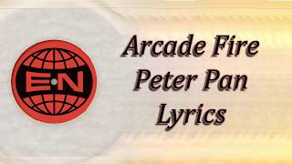 Arcade Fire - Peter Pan Lyrics