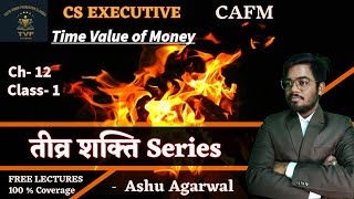 Chapter 12– CS Executive CAFM Paper 4: Time Value of Money | Free Class