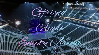 GFRIEND - Apple | Empty Arena Effect 🎧