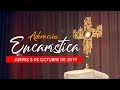 Adoración Eucarística | Jueves 3 de octubre de 2019