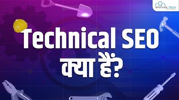 Technical SEO Kya Hai? | Techniques & Benefit of Technical SEO | SEO Course 2023