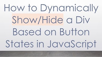 How to Dynamically Show/Hide a Div Based on Button States in JavaScript