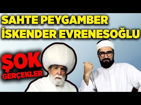 İSKENDER EVRENESOĞLU GERÇEKLERİ