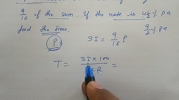 Simple interest on a certain sum of money is 9/16 of the sum,if the Te is 4 1/2% pa,  find time