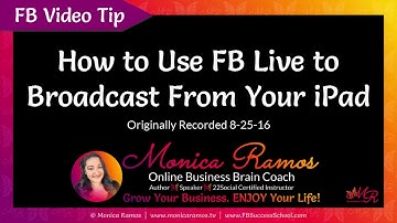 How to Use FB Live to Broadcast From Your iPad