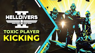 Helldivers 2 Toxic Player Kicking