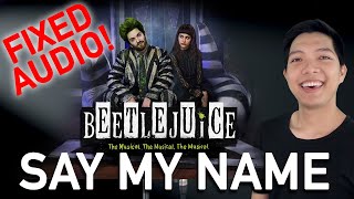 [FIXED] Say My Name (Beetlejuice Part Only - Karaoke) - Beetlejuice The Musical