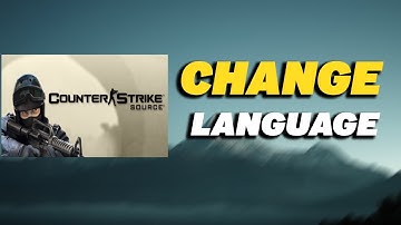 How To Change Language CS Source