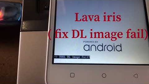 How to fix lava iris 50 DL image fail