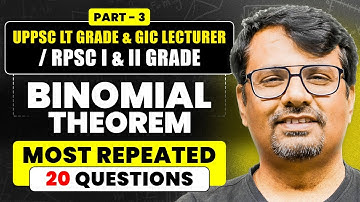 Binomial Theorem Part - 3 For UPPSC LT Grade, UPPSC GIC & RPSC I and II Grade | By GP Sir