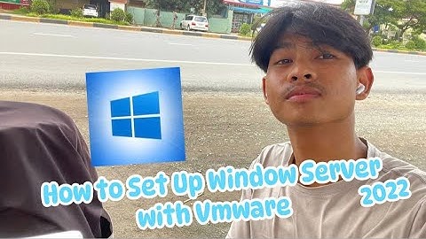 របៀបតំឡើង Window Server 2022 នៅក្នុង WMware | How to Set Up Window Server 2022 in WMware