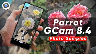 Stable GCam 8.4 Parrot v1.8 Photo Samples | 8K 30fps | Xiaomi | OnePlus | Realme Stable GCam 8.4 Parrot v1.8 Photo Samples | 8K 30fps | Xiaomi | OnePlus | Realme