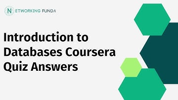 Introduction to Databases Coursera Quiz Answers | Networking Funda