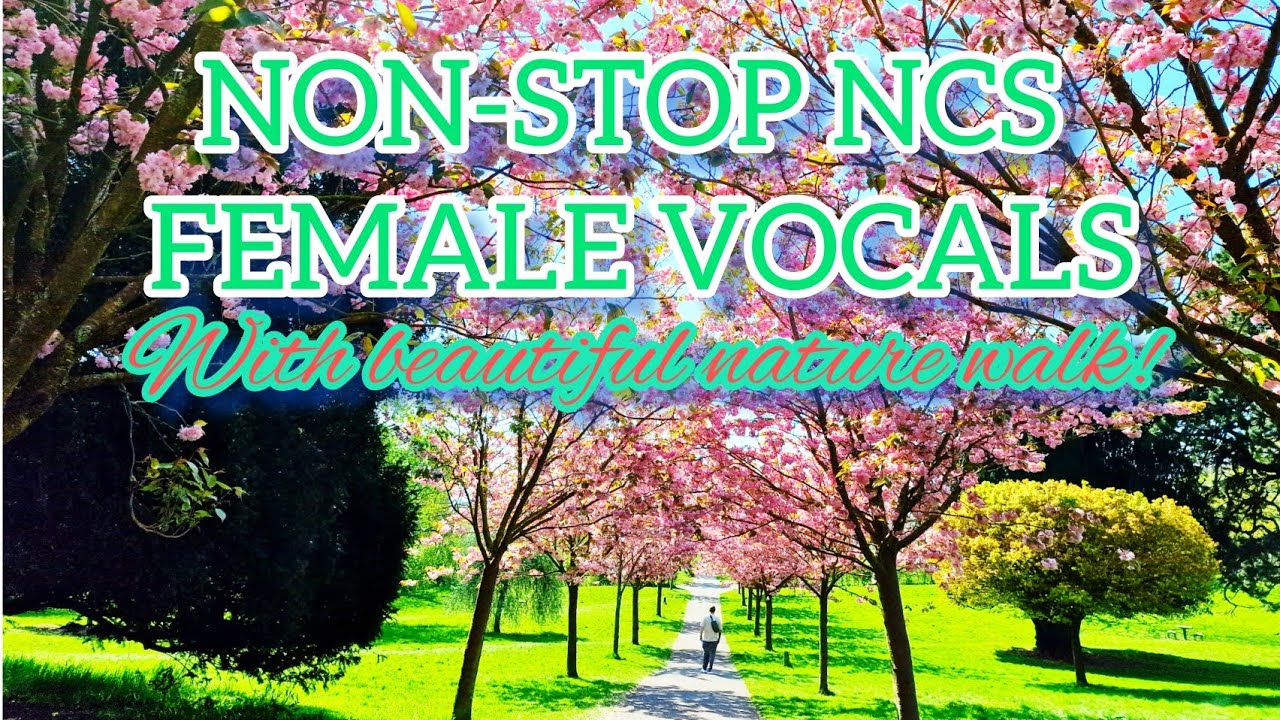 NON-STOP NCS FEMALE VOCALS WHILE WALKING WITH NATURE @Jev Life Adventure