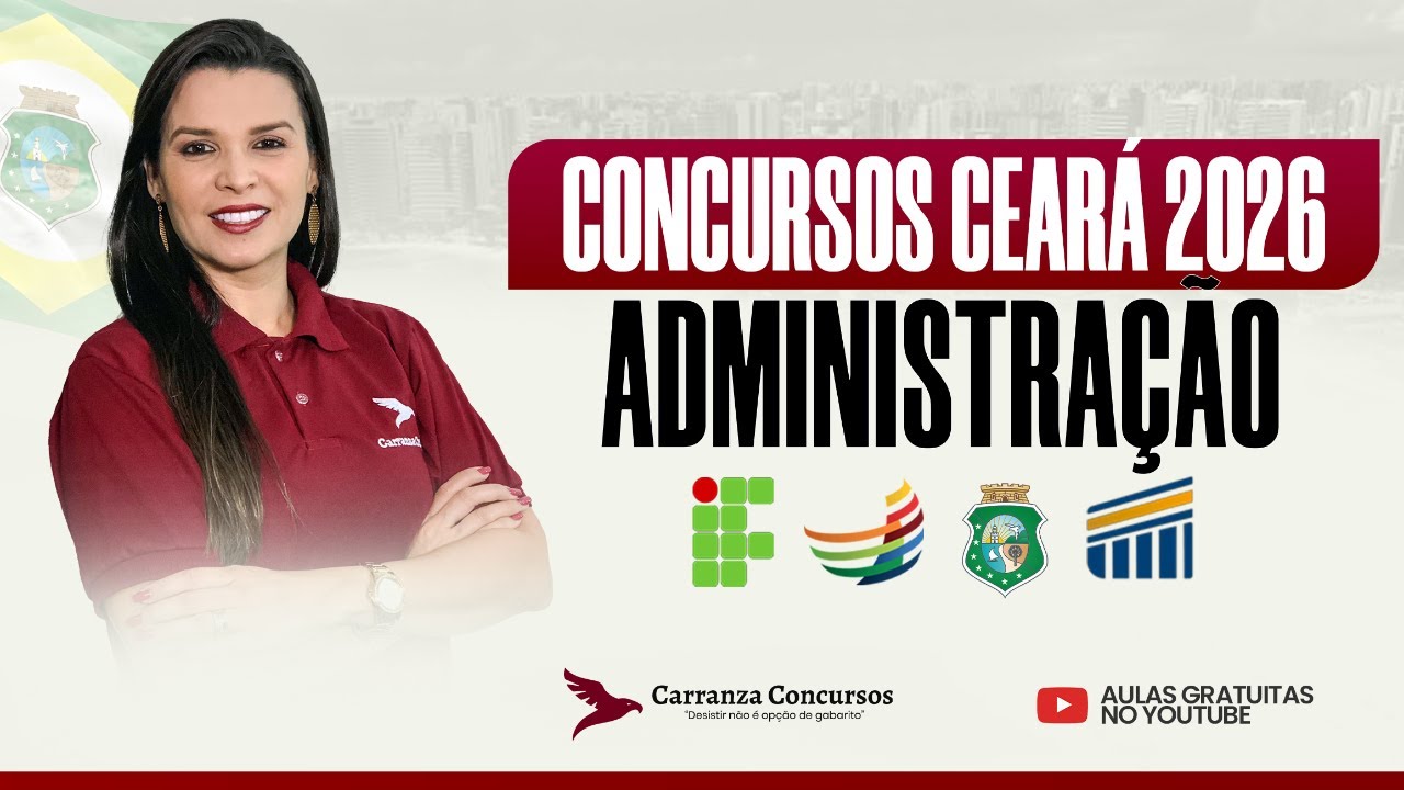 Concurso Ceará: Panorama Geral | Administração para Concursos Públicos