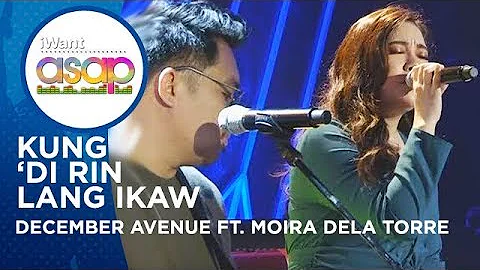 December Avenue feat. Moira Dela Torre - Kung 'Di Rin Lang Ikaw  | iWant ASAP Highlights