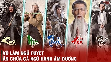 THIÊN HẠ NGŨ TUYỆT VÀ NHỮNG ẨN Ý KIM DUNG MUỐN NÓI CHO BẠN BIẾT