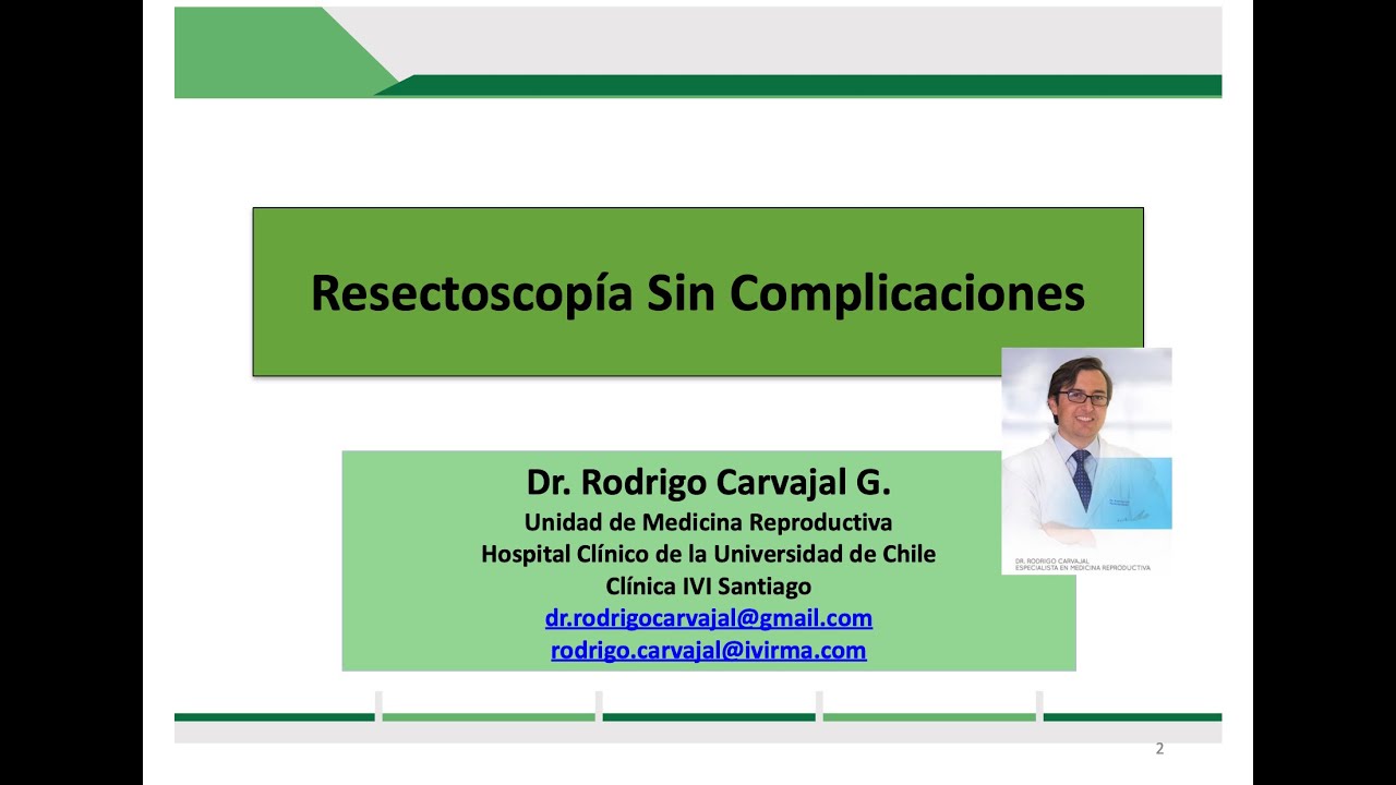 Resectoscopía Sin Complicaciones. Dr.Rodrigo Carvajal G. - YouTube