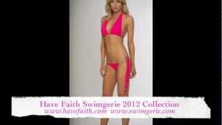 Have Faith Swimgerie 2012 Lookbook Flip Video