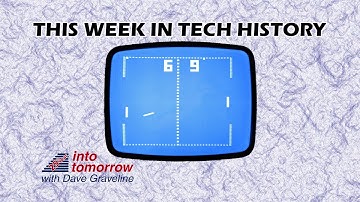 This Week in Tech History: Pong is Released | Into Tomorrow