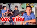 Vay Tiền Anh Trai Để Tụ Tập Với Bạn, Chánh Tàu Bị Phát Hiện Và Cái Kết | Chánh Tàu Tv