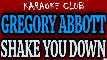 GREGORY ABBOTT - SHAKE YOU DOWN ( KARAOKÊ )