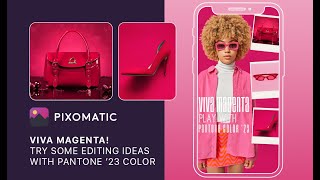 Viva Magenta! Try out Editing Ideas with Pantone 2023 Color screenshot 4