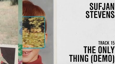 Sufjan Stevens - "The Only Thing (Demo)" (Official Lyric Video)