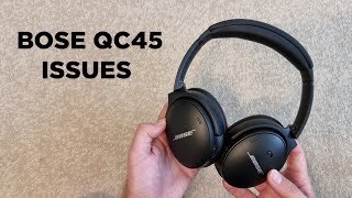 BOSE QC45 Issues and Problems