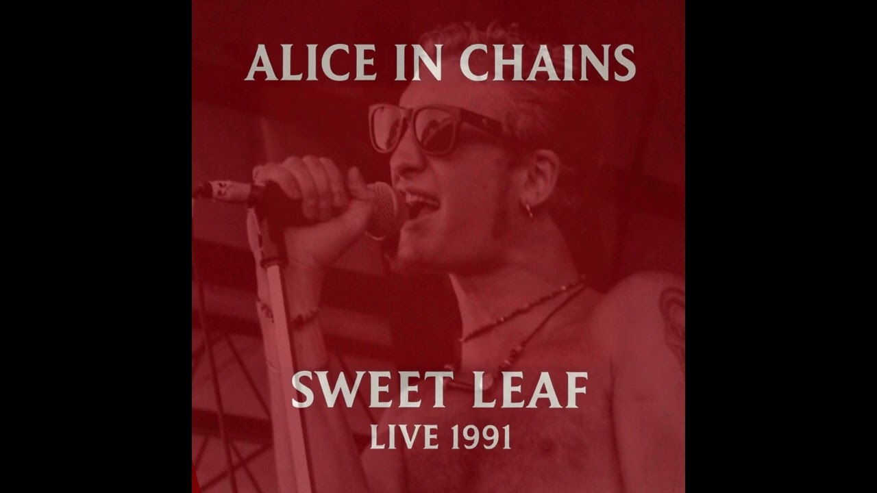 Alice In Chains - Sweet Leaf | 2025 REMASTER