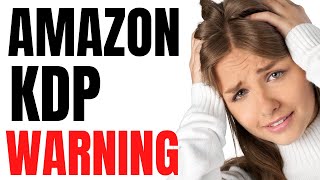 WARNING: This Amazon KDP Advice Might Cost You Thousands....