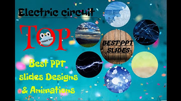 Top best PPT Designs & Animations on Topic Electric circuit.