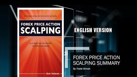 Forex Price Action Scalping by Bob Volman || English Version || Summary By Trade Streak