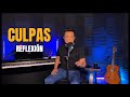 "Culpas" #reflexion #reflexión #reflexiones #raulbrindis #amor