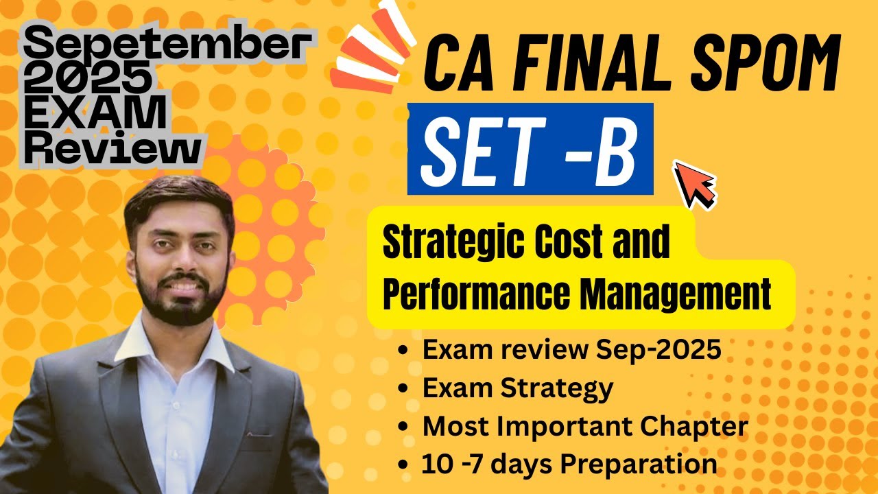 CA Final SPOM Set B – Exam Review & Preparation Strategy | September 2025 Exam level + Smart Plan