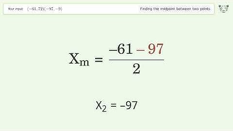 Find the midpoint between two points p1 (-61,72) and p2 (-97,-9): Step-by-Step Video Solution