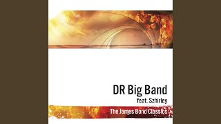 Video thumbnail of "DR Big Band - Goldfinger (feat. Szhirley)"