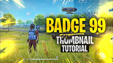 How To Create Awesome Free Fire Thumbnail like @Badge99ff  | Badge 99 Thumbnail Tutorial🔥