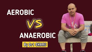 SENAMAN AEROBIK VS SENAMAN ANAEROBIK - Dr ONE SHARE