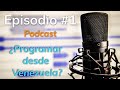 1. Trabajar como programador desde Venezuela 🎧🎤