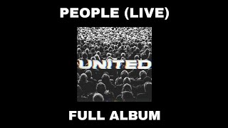 People Live Hillsong United Full Live Album Youtube