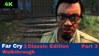 Far Cry 3 Classic Edition Walkthrough Part 3 - (Xbox Series X) HD 4K60FPS (No Commentary)