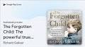 Profile Picture of The Forgotten Child: The powerful true story of… by Richard Gallearon Google