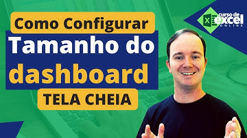 Como Configurar Tamanho do Dashboard para Tela e Impressão no Excel | Curso de Excel Online