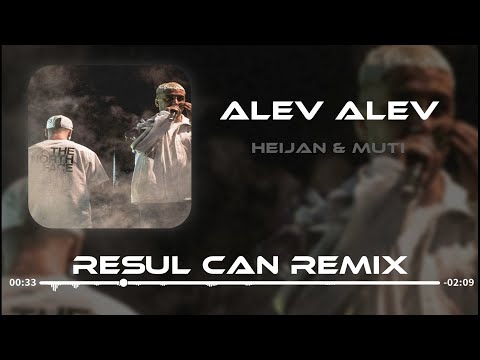 Heijan & Muti - Alev Alev ( Resul Can Remix )
