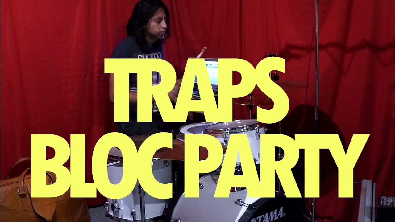 TRAPS BLOC PARTY DRUM COVER YouTube