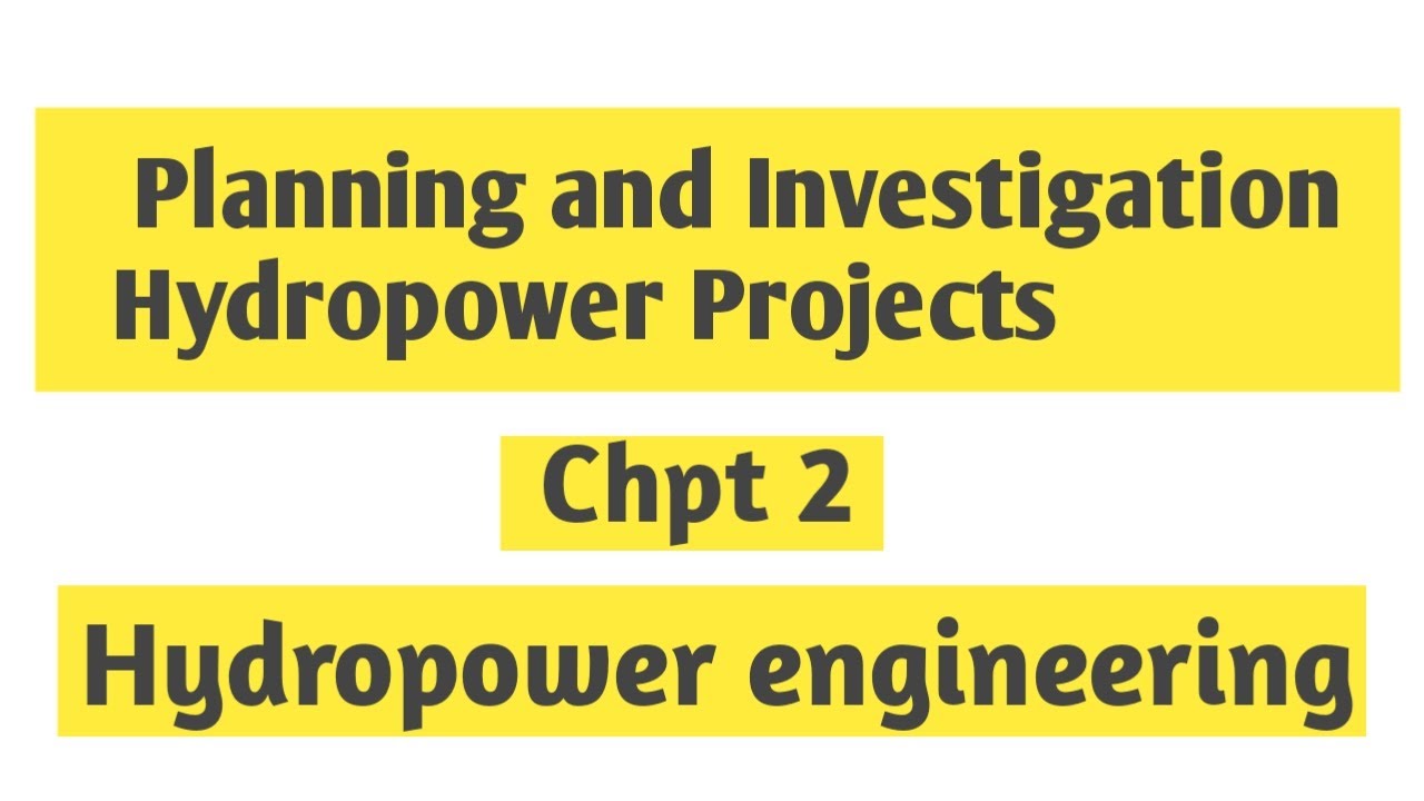 Chpt2 Planning and Investigation of Hydropower Projects-Hydropower ...