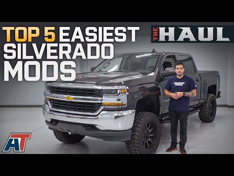 Top 5 Easiest Mods For Your 2014-2018 Chevy Silverado - The Haul
