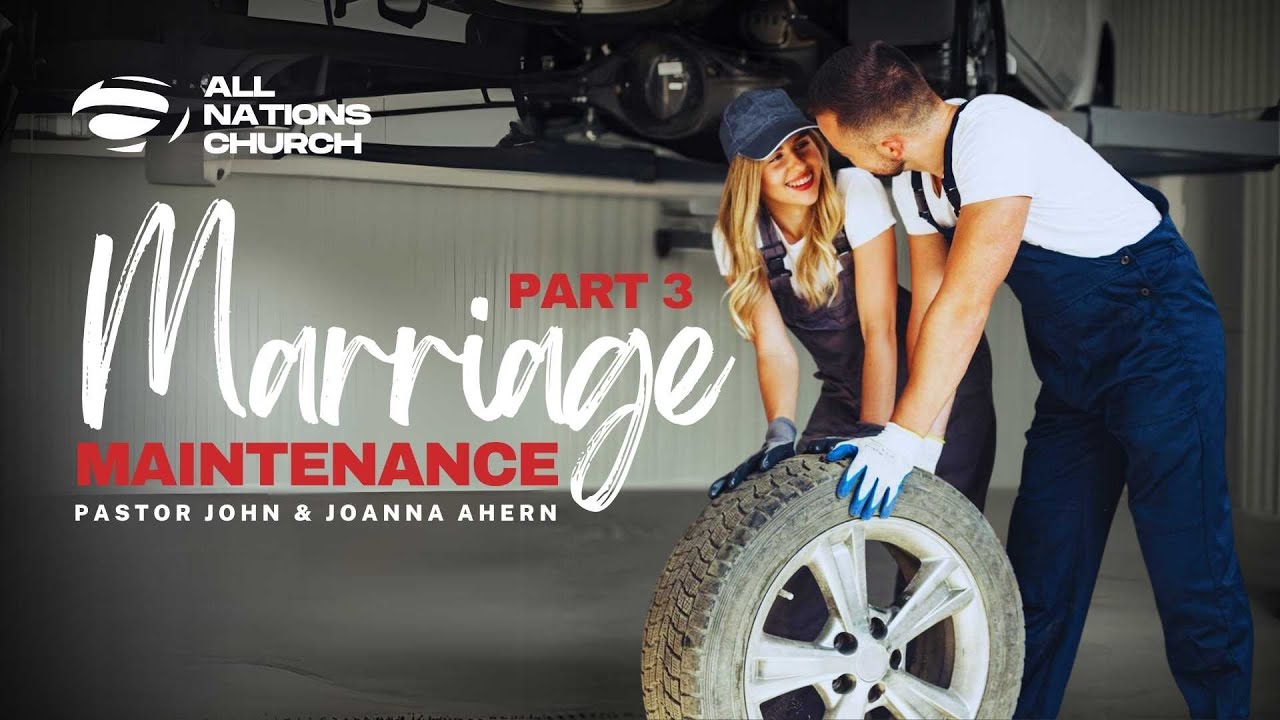 Pastor John & Joanna Ahern : Marriage Maintenance Part 3 - YouTube