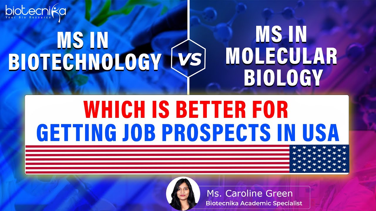 MS in Biotechnology Vs MS in Molecular Biology Which is Better For
